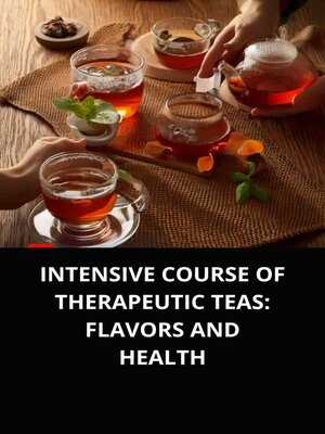 cover image of CORSO INTENSIVO DI TISANE TERAPEUTICHE SAPORI E SALUTE
